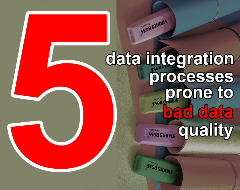 data integration processes prone to bad data