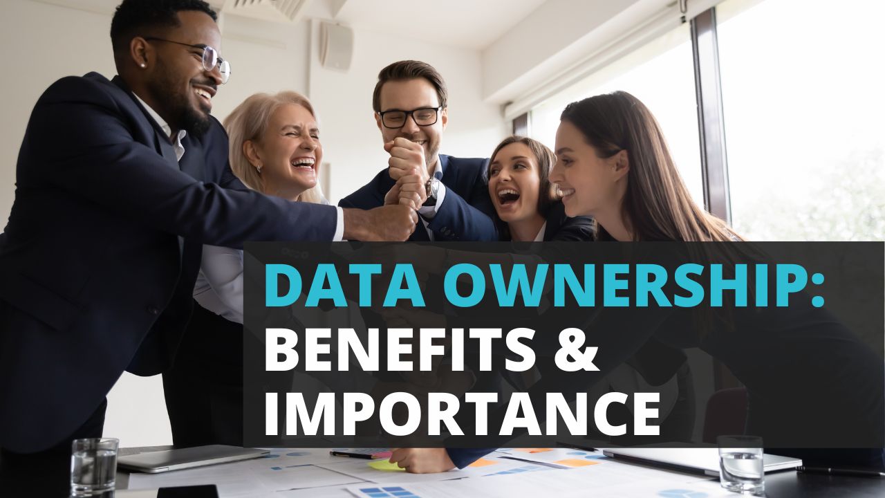 benefits and importance of data ownership