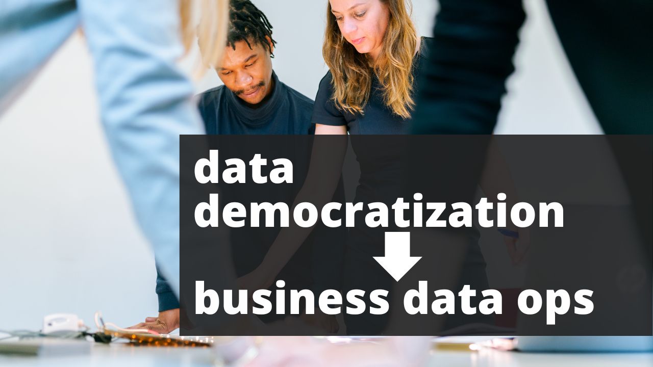 data democratization business data operations