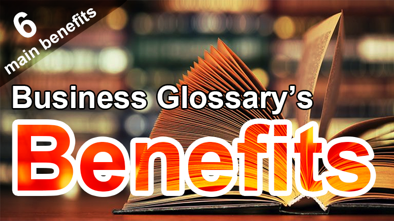 what are the benefits of business glossary